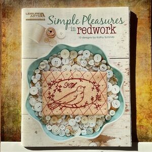 Simple Pleasures in Redwork by Kathy Schmitz